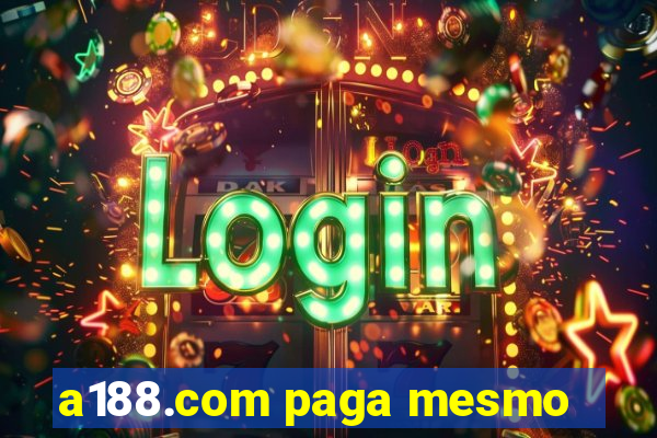 a188.com paga mesmo